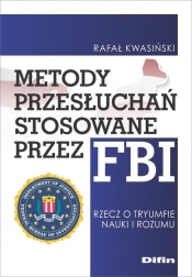 Metody przesłuchań stosowane przez FBI - Kwasiński Rafał