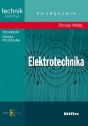 Elektrotechnika Podręcznik - Madej Tomasz