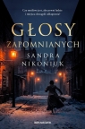 Głosy zapomnianych Sandra Nikoniuk