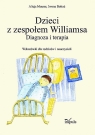 Dzieci z zespołem Williamsa Diagnoza i terapia. Wskazówki dla rodziców Maurer Alicja, Bołtuć Iwona