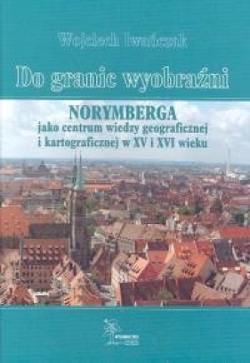 Do granic wyobraźni - Iwańczak Wojciech