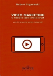 Video marketing w mediach społecznościowych - Stępowski Robert