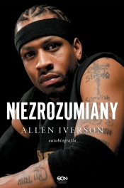 Allen Iverson. Niezrozumiany. Autobiografia - Allen Iverson, Ray Beauchamp