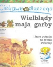 Ciekawe dlaczego wielblądy mają garby