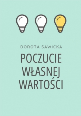 Poczucie własnej wartości - Dorota Sawicka