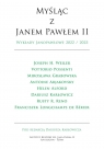 Myśląc z Janem Pawłem II Wykłady Janopawłowe... red. Dariusz Karłowicz