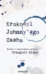 Krokodyl Johnny'ego Casha Grzegorz Słoka