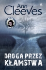 Droga przez kłamstwa. Seria Vera. Tom 2 Ann Cleeves