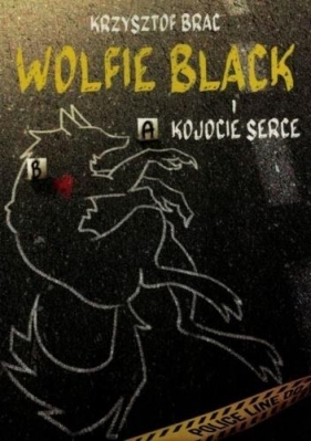 Wolfie Black i kojocie serce - Krzysztof Brac