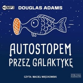 Autostopem przez Galaktykę (Audiobook) - Adams Douglas