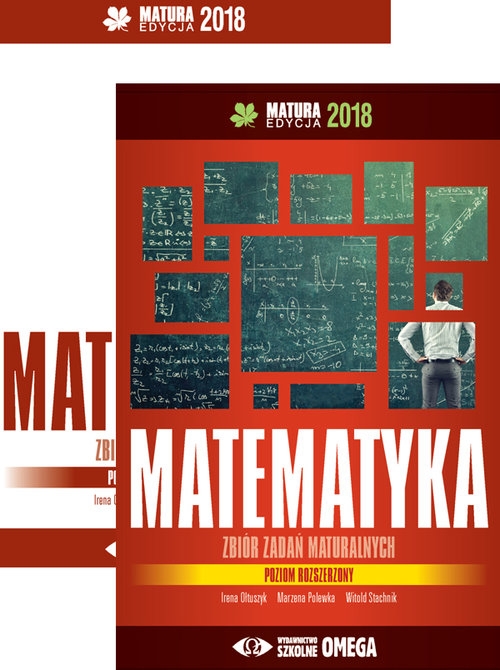 Matematyka Matura 2018 Zbiór zadań maturalnych Poziom rozszerzony