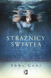 Strażnicy światła - Abby Geni