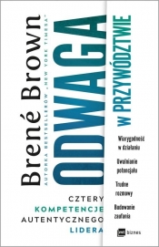 Odwaga w przywództwie. Cztery kompetencje autentycznego lidera - Brené Brown