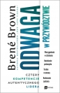 Odwaga w przywództwie. Cztery kompetencje autentycznego lidera - Brené Brown