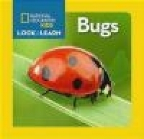 National Geographic Little Kids Look and Learn: Bugs Eva Steele-Saccio,  National Geographic Kids