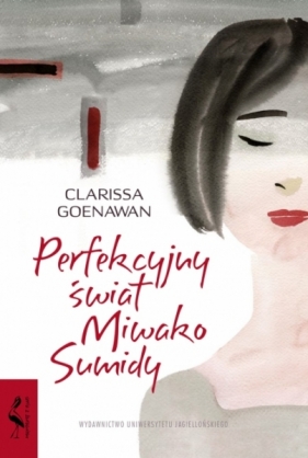 Perfekcyjny świat Miwako Sumidy - Goenawan Clarissa