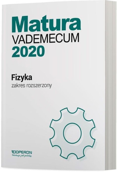 Fizyka Matura 2020 Vademecum Zakres rozszerzony