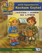 Kocham Czytać. Seria logopedyczna. Jagoda i Janek na Litwie. Zeszyt 30 - Jagoda Cieszyńska
