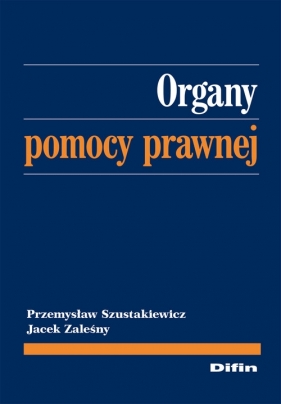 Organy pomocy prawnej - Szustakiewicz Przemysław, Zaleśny Jacek