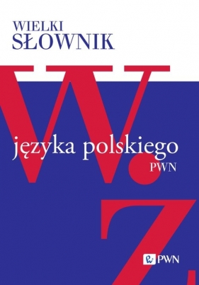 Wielki słownik języka polskiego. Tom 5