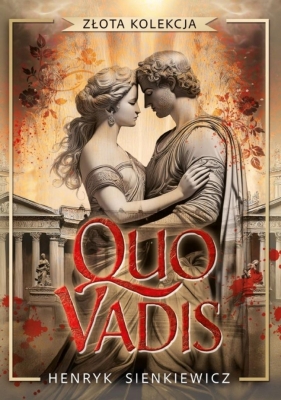 Złota kolekcja. Quo vadis - Henryk Sienkiewicz