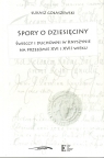 Spory o dziesięciny Świeccy i duchowni w Knyszynie na przełomie XVI i Łukasz Gołaszewski