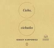 Cicho, cichutko - Ignacy Karpowicz