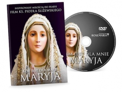 Kim jest dla mnie Maryja (DVD)