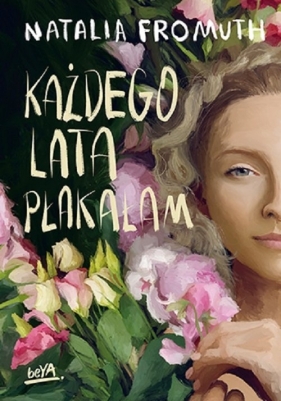 Każdego lata płakałam - Natalia Fromuth