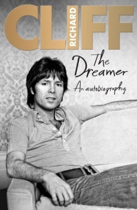 The Dreamer: An Autobiography - Cliff Richard