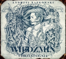 Wiedźmin Tom 5: Chrzest ognia - Andrzej Sapkowski