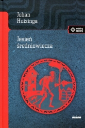 Jesień średniowiecza - Huizinga Johan