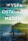 Wyspa ostatniej nadziei Lynne Olson
