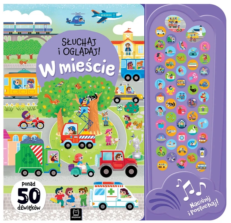 Słuchaj i oglądaj! W mieście. 50 dźwięków