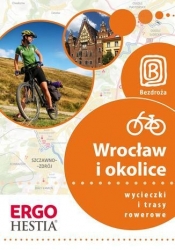 Wrocław i okolice Wycieczki i trasy rowerowe - Agnieszka Waligóra, Mateusz Waligóra, Michał Franaszek