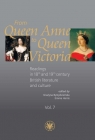 From Queen Anne to Queen Victoria. Readings in 18th and 19th century British Literature and Culture