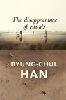 The Disappearance of Rituals Byung-Chul Han