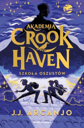 Akademia Crookhaven. Tom 1. Szkoła oszustów - J. J. Arcanjo