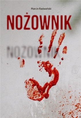 Nożownik - Radwański Marcin 