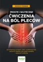 Proste i skuteczne ćwiczenia na ból pleców. 20-minutowy program, który wyeliminuje ból, wzmocni mięśnie, skoryguje sylwetkę i poprawi kondycję - Ricky Fishman