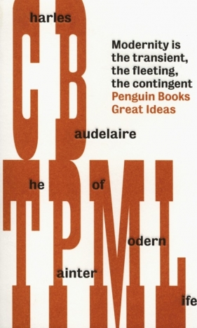 The Painter of Modern Life - Baudelaire Charles
