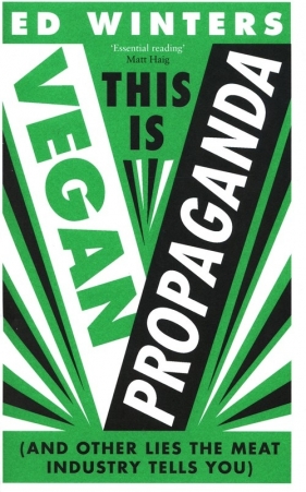 This Is Vegan Propaganda - Winters Ed