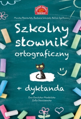 Szkolny słownik ortograficzny +Dyktanda - Owsińska-Miedzińska Ewa , Staniszewska Zofia