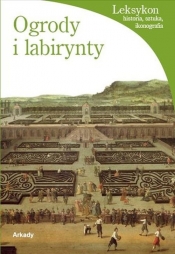 Ogrody i labirynty - Impelluso Lucia