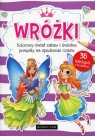 Wróżki Kolorowy świat zabaw i świetne pomysły na spędzenie czasu