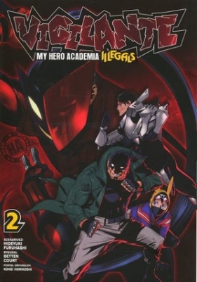 Vigilante. My Hero Academia - Illegals 02 - Hideyuki Furuhashi