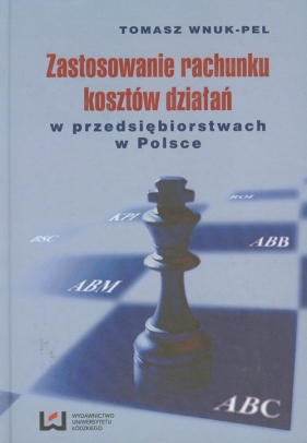 Zastosowanie rachunku kosztów działań - Wnuk-Pel Tomasz