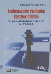 Zastosowanie rachunku kosztów działań - Wnuk-Pel Tomasz