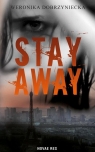 Stay Away Weronika Dobrzyniecka