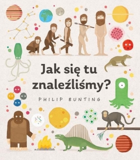 Jak się tu znaleźliśmy? - Philip Bunting